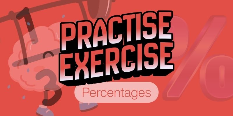 Percentages Exercise
